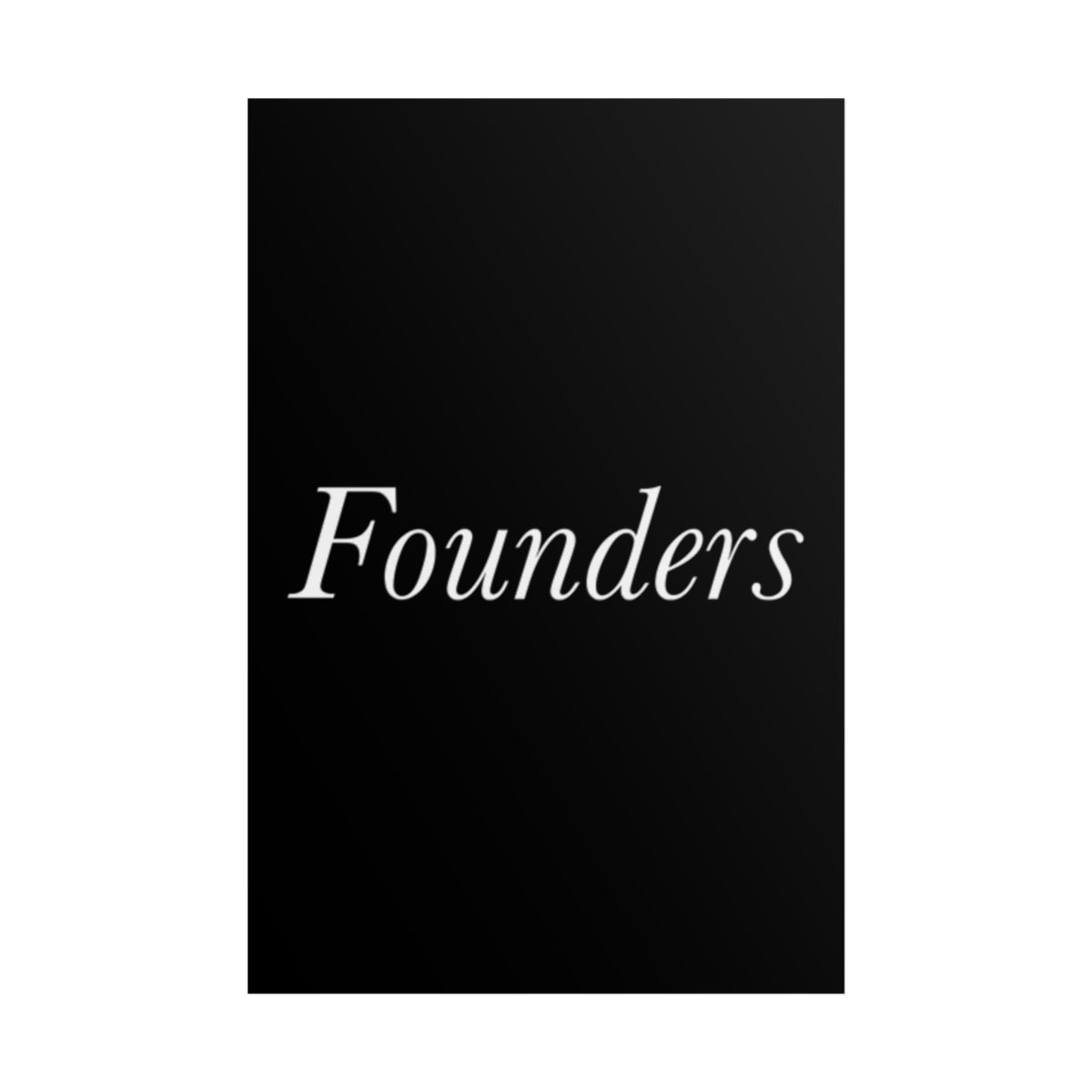 Founders B&W Poster - David Senra - alternate angle 4, merchandise