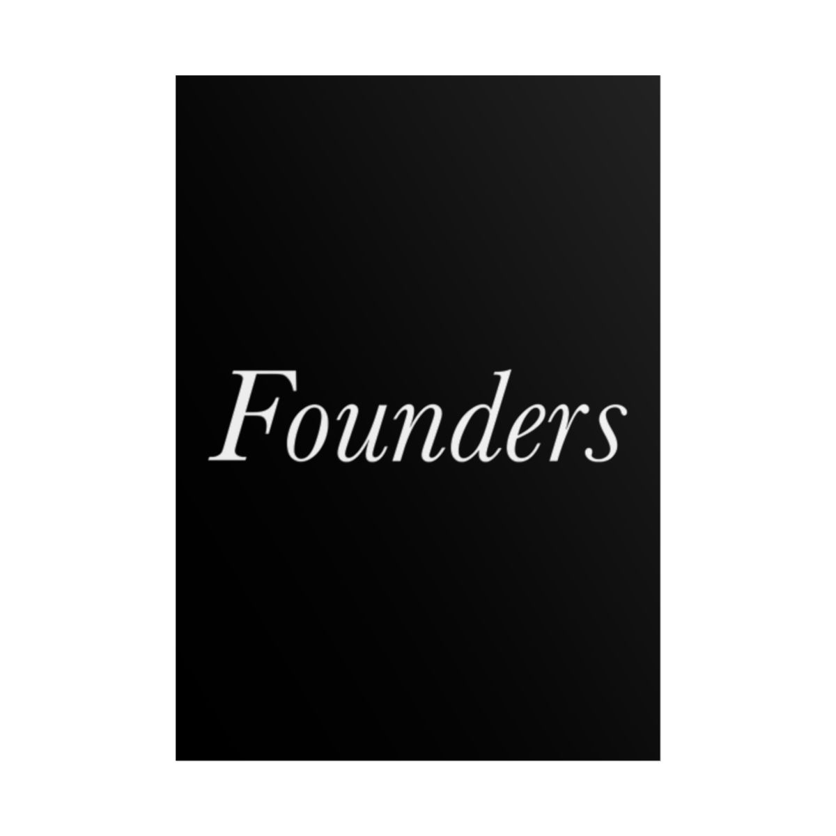 Founders B&W Poster - David Senra - alternate angle 5, merchandise