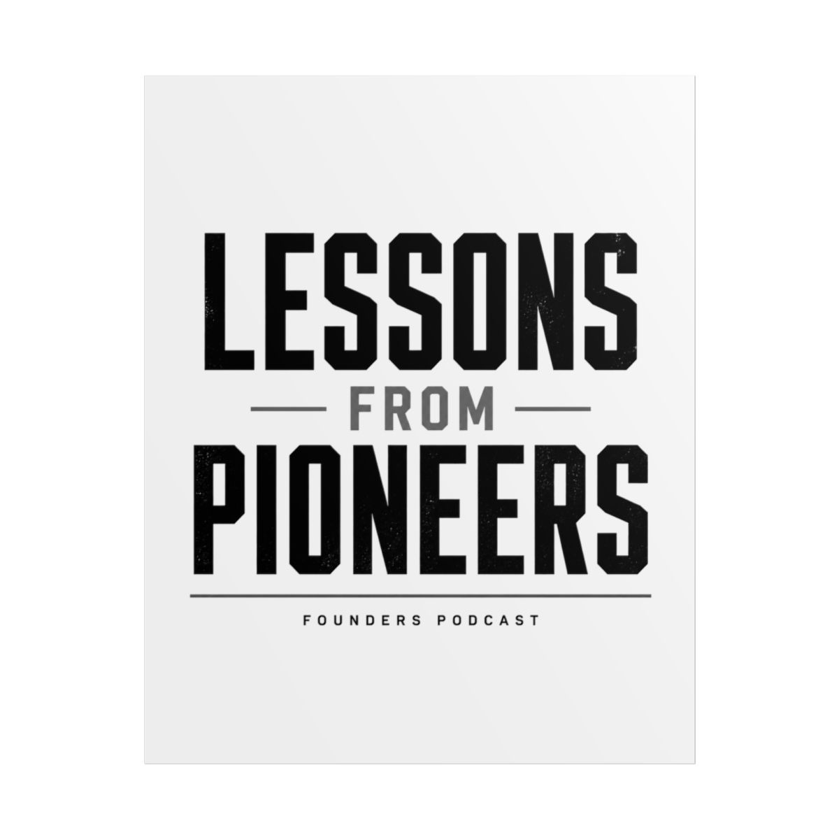 David Senra "Lessons from Pioneers" Poster