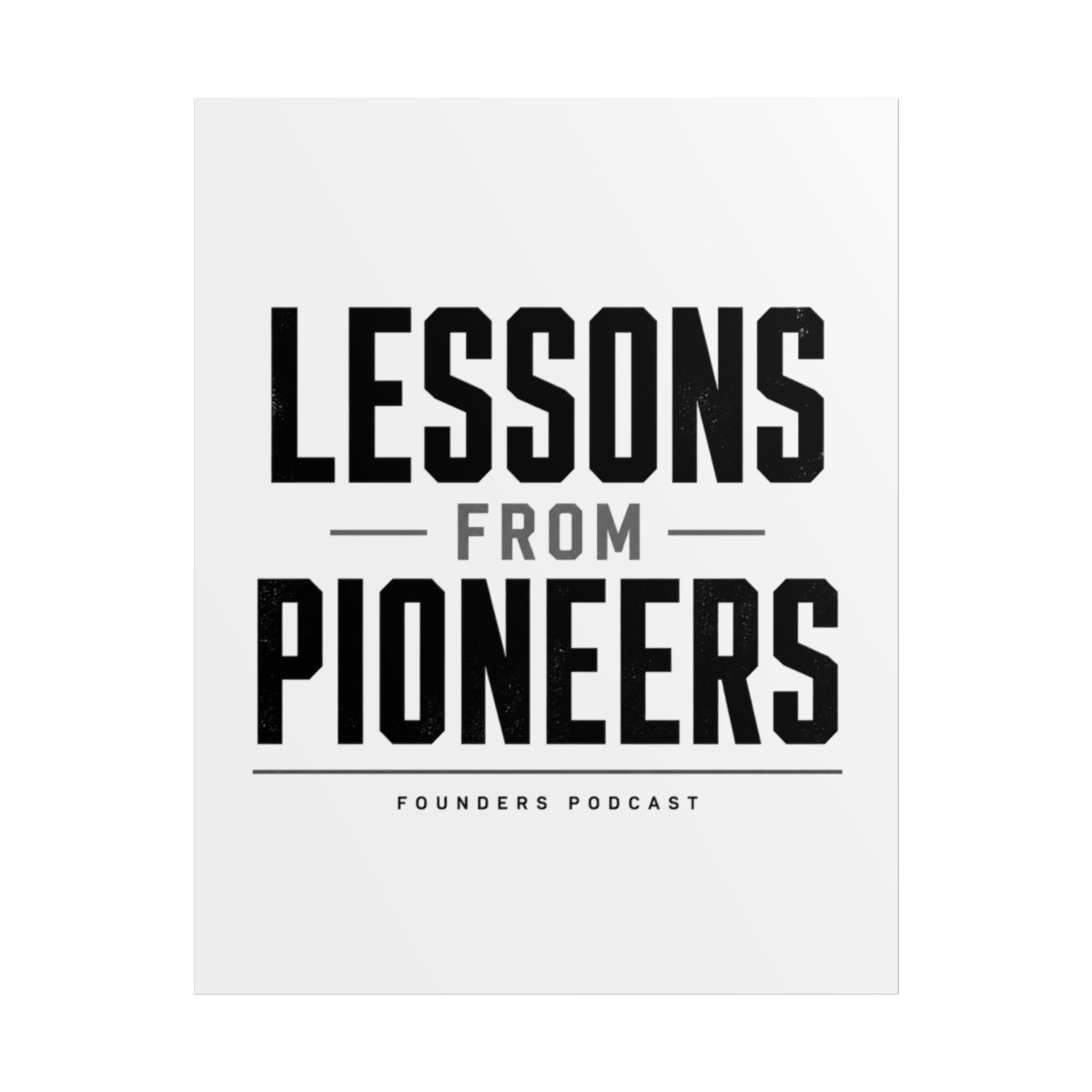 David Senra "Lessons from Pioneers" Poster - alternate angle 1, merchandise