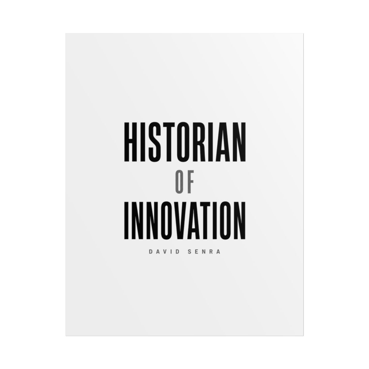 David Senra "Historian of Innovation" Poster - alternate angle 1, merchandise